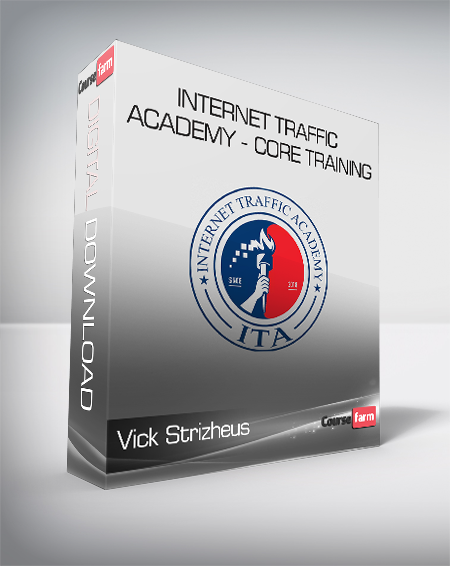 Vick Strizheus - Internet Traffic Academy - Core Training