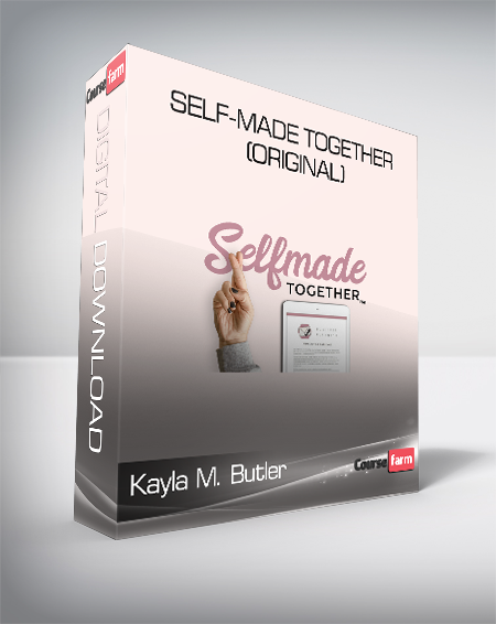 Kayla M. Butler - Self-Made Together (Original)