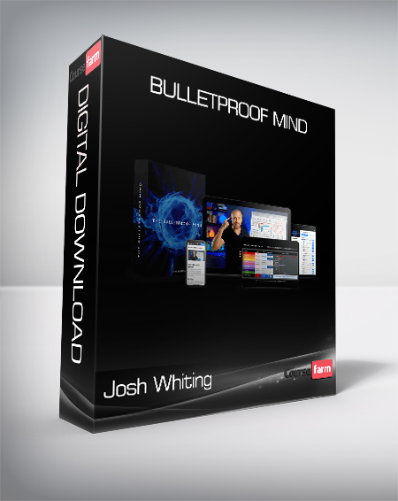 Josh Whiting - Bulletproof Mind