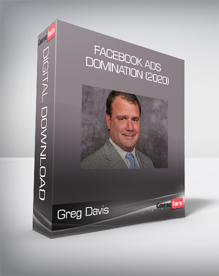 Greg Davis - Facebook Ads Domination (2020)