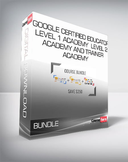 BUNDLE - Google Certified Educator Level 1 Academy - Level 2 Academy and Trainer Academy