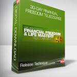 Release Technique - 30-Day Financial Freedom Telecourse