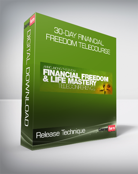 Release Technique - 30-Day Financial Freedom Telecourse