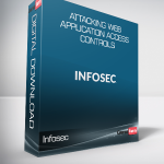 Infosec - Attacking Web Application Access Controls