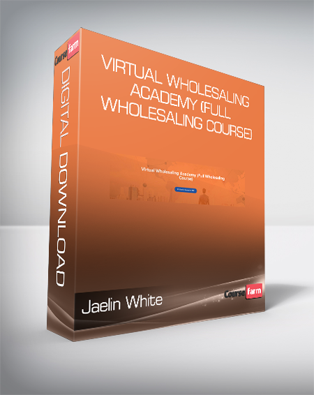 Jaelin White - Virtual Wholesaling Academy (Full Wholesaling Course)