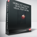 Mobile Art Mastery - Developing the Visual Poet Within