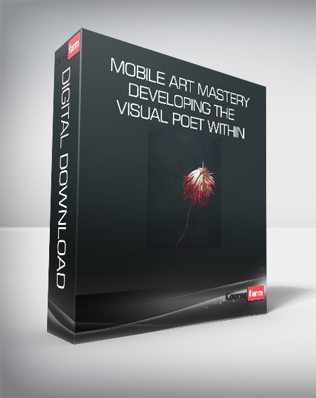 Mobile Art Mastery - Developing the Visual Poet Within