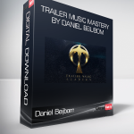 Daniel Beijbom - Trailer Music Mastery by Daniel Beijbom