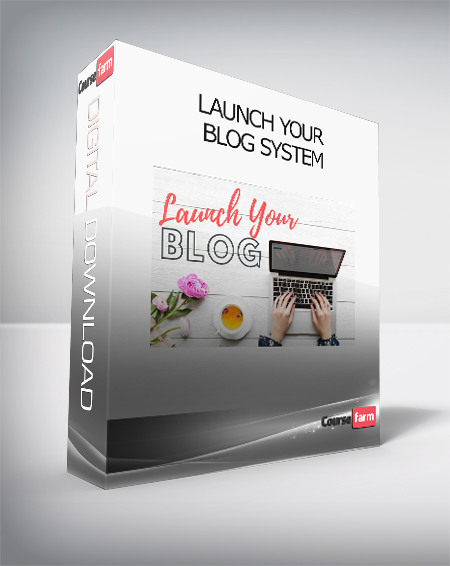 Launch Your Blog System