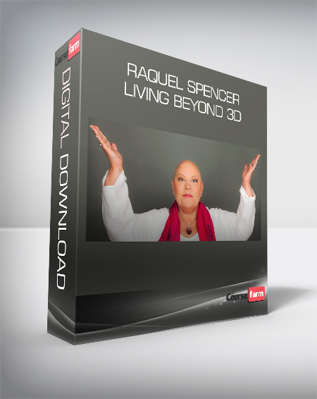 Raquel Spencer - Living Beyond 3D