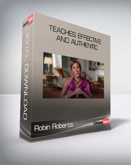 Robin Roberts - Teaches Effective and Authentic