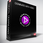 Dominate With Video