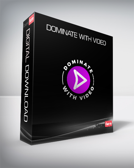 Dominate With Video