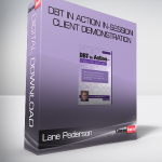 Lane Pederson - DBT in Action In-Session Client Demonstration