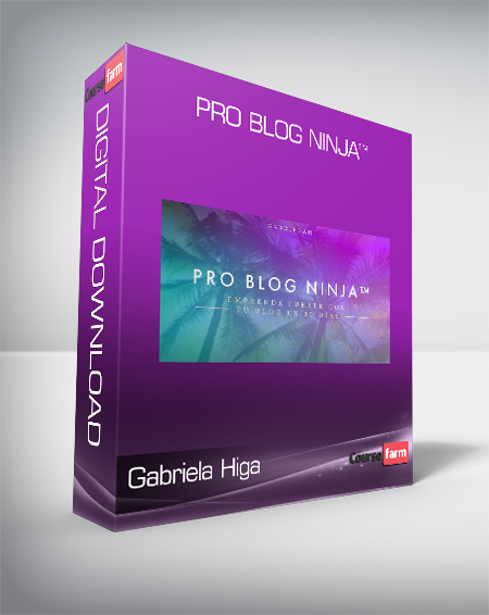 Gabriela Higa - Pro Blog Ninja™
