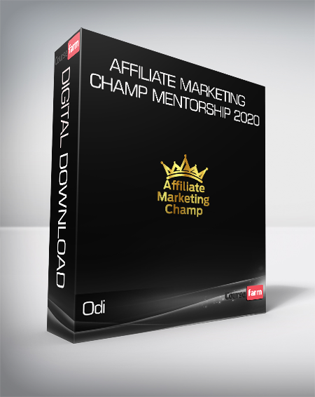 Odi - Affiliate Marketing CHAMP MENTORSHIP 2020