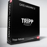 Tripp Advice - Date Machine 2