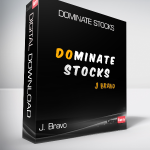 J. Bravo - Dominate Stocks