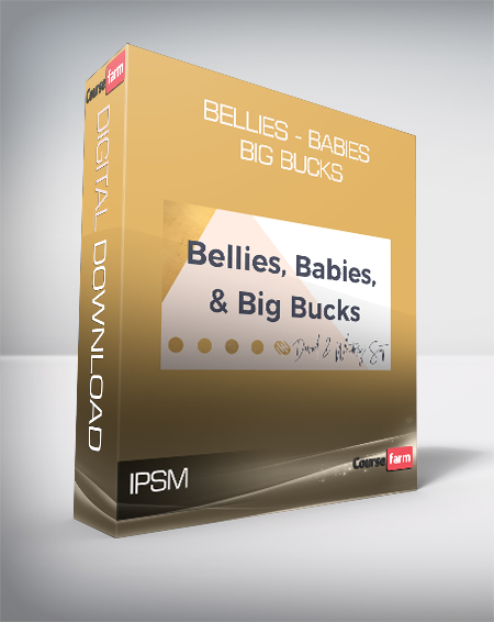 IPSM - Bellies - Babies & Big Bucks