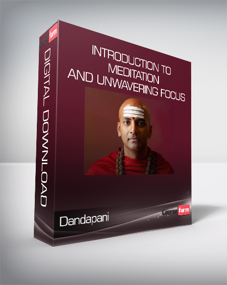 Dandapani - Introduction to Meditation and Unwavering Focus