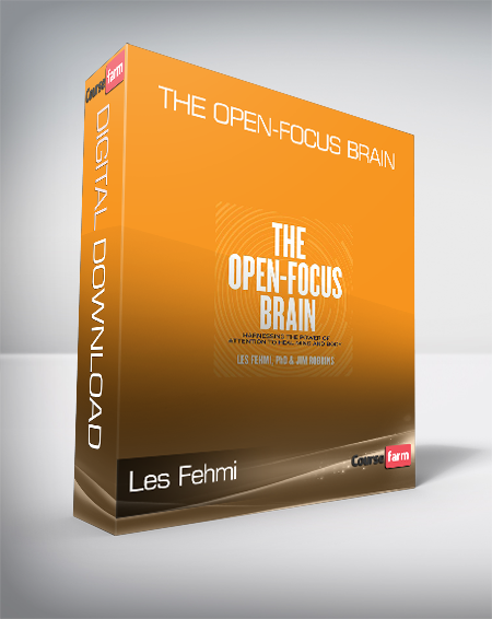 Les Fehmi - The Open-Focus Brain