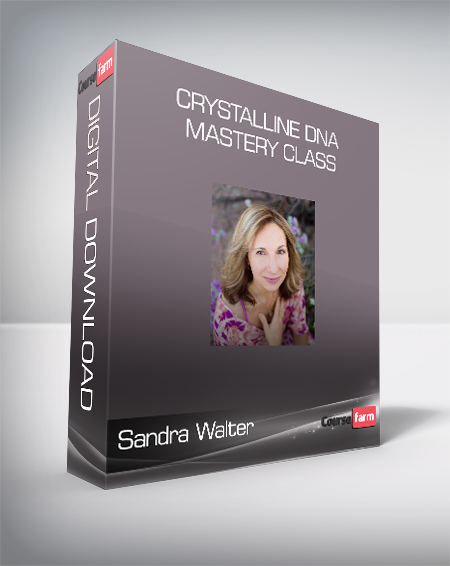 Sandra Walter - Crystalline DNA Mastery Class