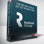 The Rethink Group - Art of Trading War