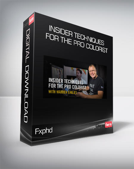 Fxphd - Insider Techniques for the Pro Colorist