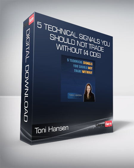 Toni Hansen - 5 Technical Signals You Should Not Trade Without (4 CDs)