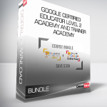 BUNDLE - Google Certified Educator Level 2 Academy and Trainer Academy