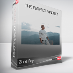 Zane Foy - The Perfect Mindset