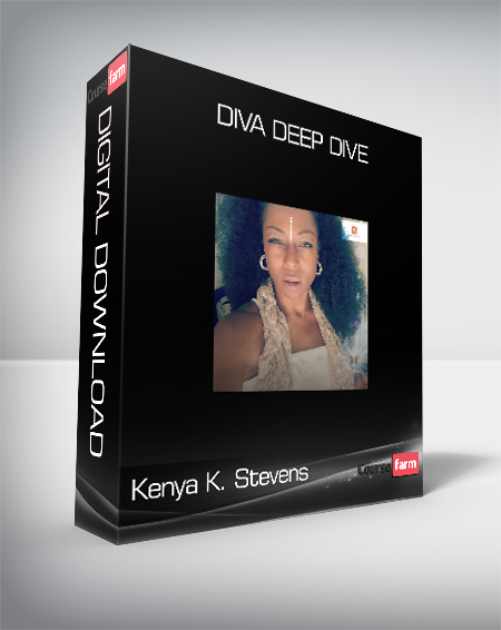 Kenya K. Stevens - Diva Deep Dive