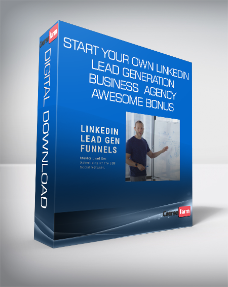 Start your Own LinkedIn Lead Generation Business Agency + Awesome Bonus