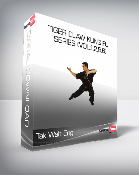 Tak Wah Eng - Tiger Claw Kung Fu Series