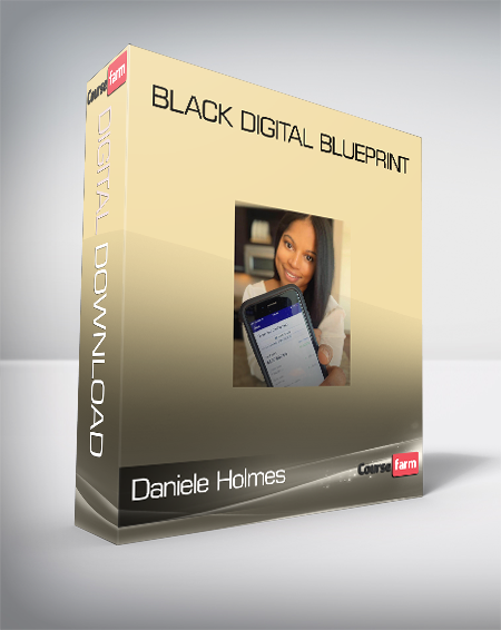 Daniele Holmes - Black Digital Blueprint
