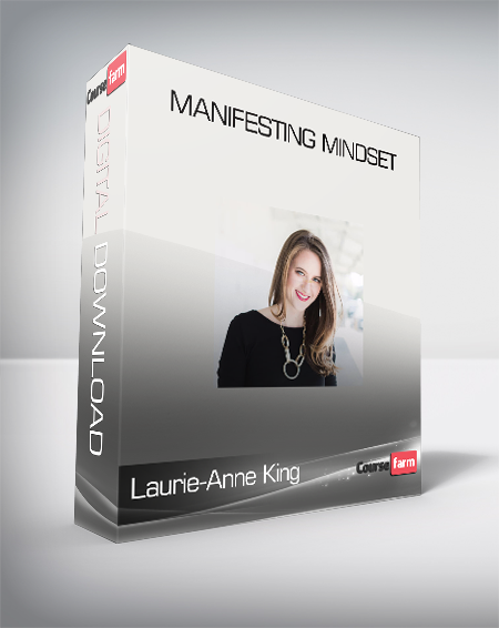 Laurie-Anne King - Manifesting Mindset