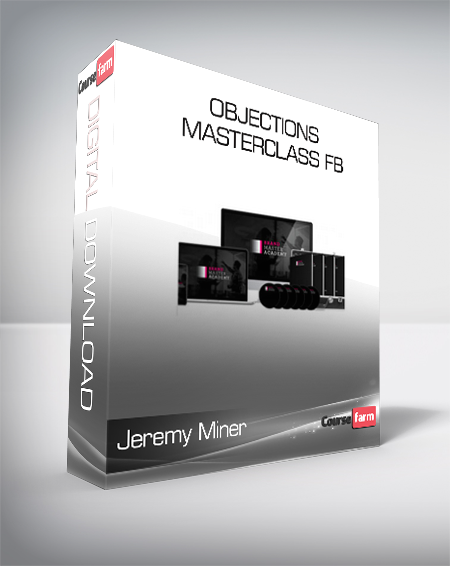 Jeremy Miner - Objections Masterclass FB