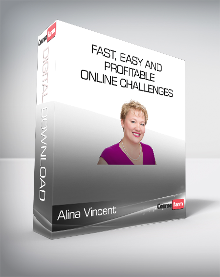 Alina Vincent - Fast Easy and Profitable Online Challenges