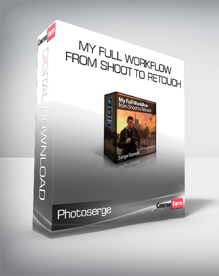 Photoserge - My Full Workflow From Shoot to Retouch