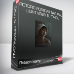 Rebeca Saray - Pictoric Portrait Natural Light Video Tutorial
