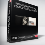 Matt Granger - Intimate Portraiture Complete Video Series