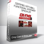 Gray Cook & Brett Jones - Certified Kettlebell - Functional Movement Specialist