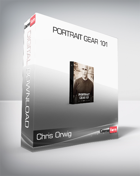 Chris Orwig - Portrait Gear 101