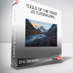 Eric Bennett - Tools of the Trade V2 Tutorialrial