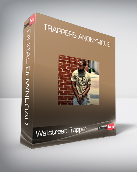 Wallstreet Trapper - Trappers Anonymous