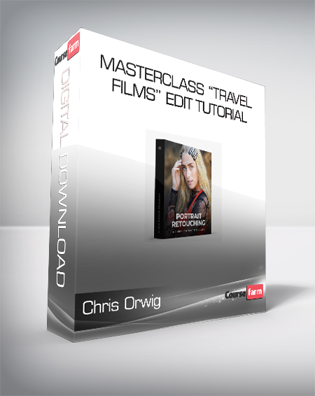 Chris Orwig - Masterclass “Travel Films” Edit Tutorial