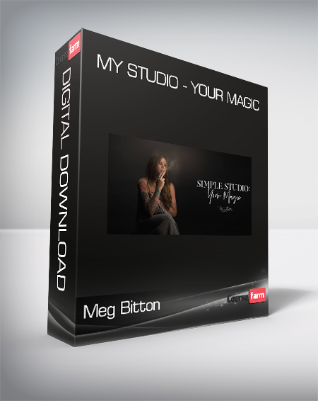 Meg Bitton - MY STUDIO - YOUR MAGIC