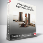 "Breath is Life" - Pranayama and meditation course