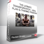 Reuben Brooks - The Ultimate Transformation - Meal Plan & Training Program