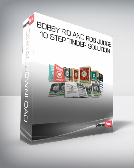 Bobby Rio and Rob Judge - 10 Step Tinder Solution